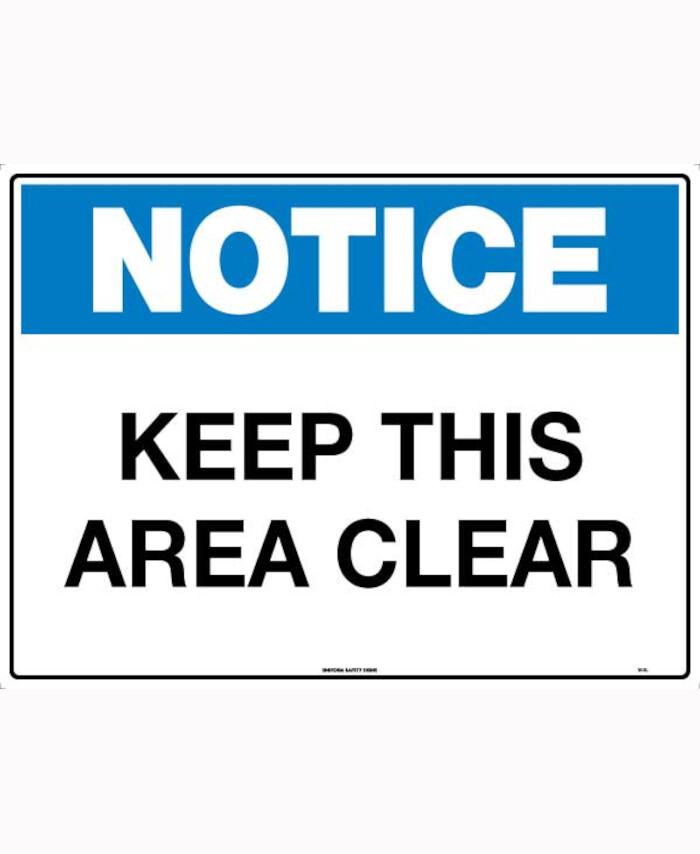 600x400mm - Corflute - Notice Keep This Area Clear - Uniform Safety Signs