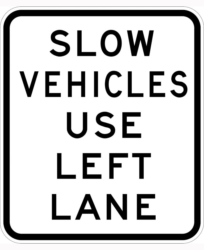 Left Lane. Class 950x1100mm - Aluminium - Class 1 Reflective - Slow Vehicles Use Left ...