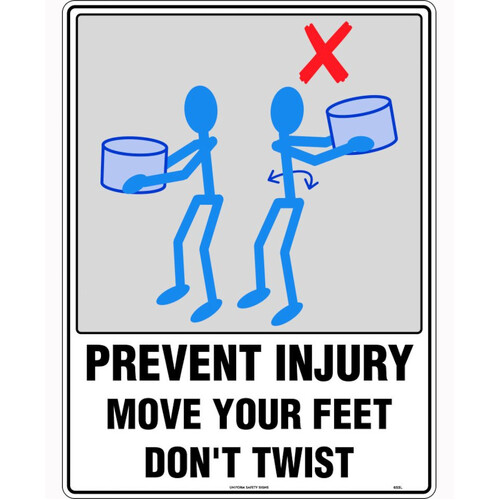 WORKWEAR, SAFETY & CORPORATE CLOTHING SPECIALISTS - 600x400mm - Poly - Prevent Injury Move Your Feet Don't Twist