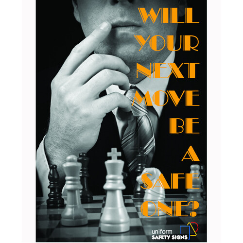 WORKWEAR, SAFETY & CORPORATE CLOTHING SPECIALISTS A3 Laminated Safety Poster - Will Your Next Move be a Safe One?