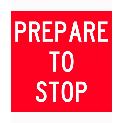 WORKWEAR, SAFETY & CORPORATE CLOTHING SPECIALISTS 600x600mm - Class 1 - Corflute - (White/Red) Prepare To Stop